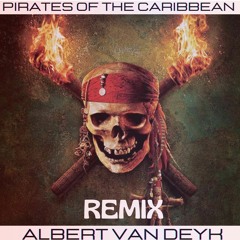 Pirates of the Caribbean - Albert Van Deyk Remix 2021