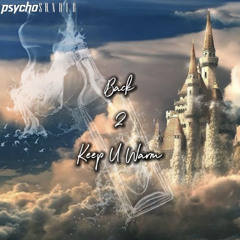Back 2 Keep U Warm - ROY KNOX x SLANDER (psychoSONDER edit)
