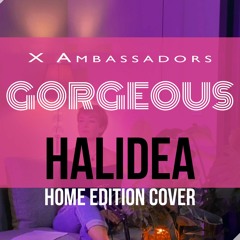 X Ambassadors - Gorgeous (home edition cover by Halidea)