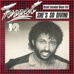 Forrest - She's So Divine (Ocsid Extended Blend Edit)