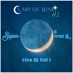 Laurent N. Live Dj Set @ Clair de Lune #2