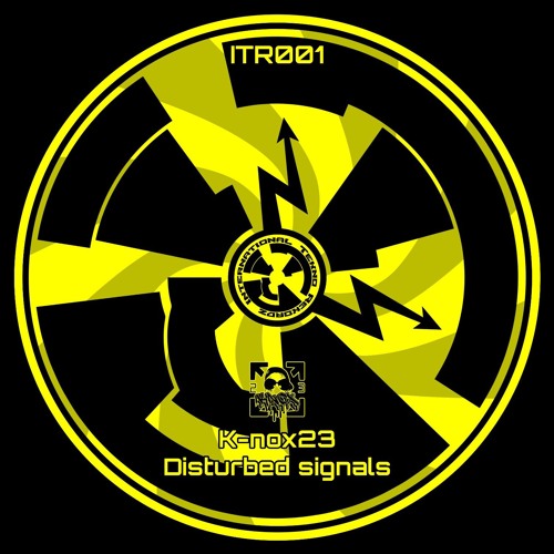 K-nox23 - Disturbed Signals [ITR 001]