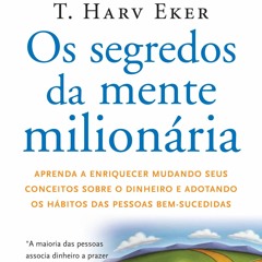 os segredos da mente milionária t.harv eker.mp3