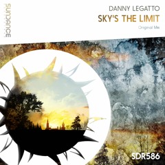 Danny Legatto - Sky's The Limit (Original Mix)