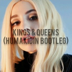 Ava Max - Kings & Queens (HUMAKIDIN BOOTLEG)