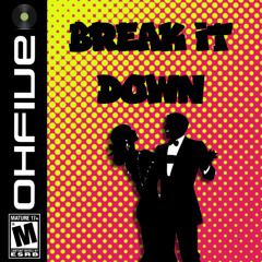 OHFive - Break it down