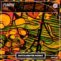 Trye - Pumpin'