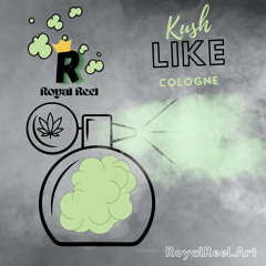 Kush Like Cologne