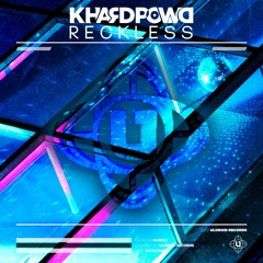 KHardPowd - Reckless (Radio Edit)
