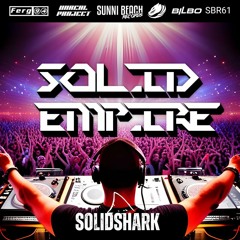 SolidShark - SOLID EMPIRE (Unreal Project Remix)