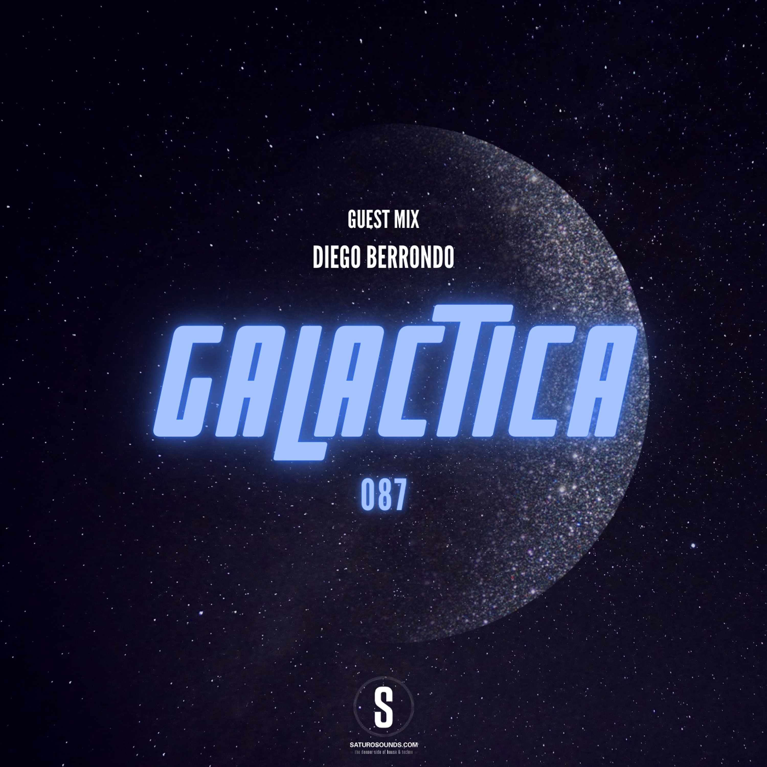 GALACTICA #087 Guest Mix: Diego Berrondo episode artwork