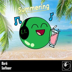 Mardi - Sunflower [E.T. Summering Release]