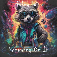 Hokey Boi - Scheming On It