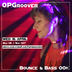 O.P.Groover ~ Bounce&Bass003