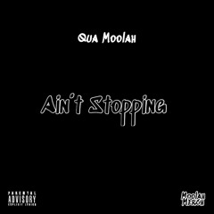 Ain’t Stopping