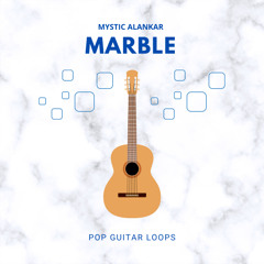 Mystic Alankar - Marble - Pop Guitar Loops
