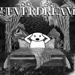 FEVER DREAM