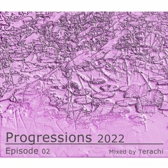Progressions 2022 Episode 02