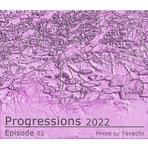 Progressions 2022 Episode 02