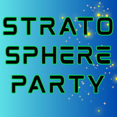 Stratosphere Party