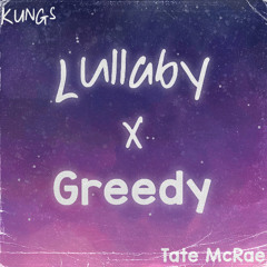 𝐾𝑢𝑛𝑔𝑠 - Lullaby X Greedy - 𝑇𝑎𝑡𝑒 𝑀𝑐𝑅𝑎𝑒 (PaBe Mashup)