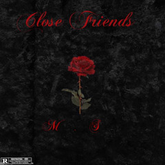 Close Friends “Remix”