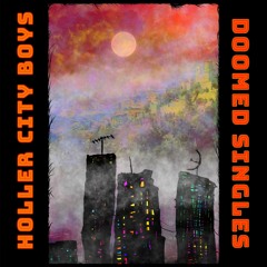 Holler City Boys - Skies Of Doom