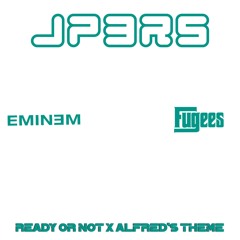 ALFRED'S THEME X READY OR NOT.mp3   #eminem #fugees #rap #hiphop #mashup #song