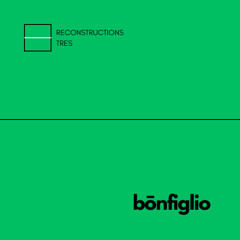Reconstructions - Tres