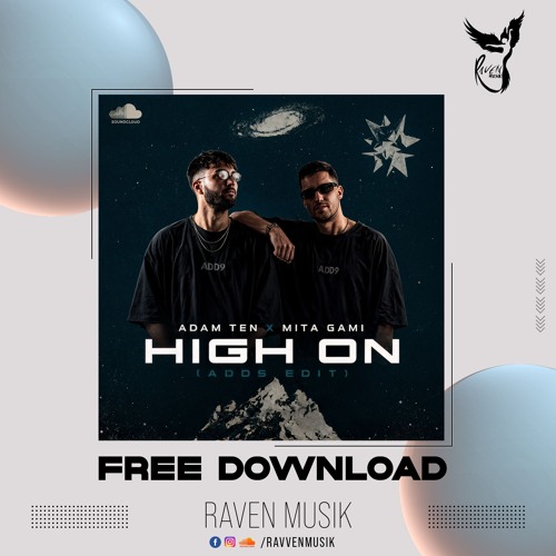 Adam Ten x Mita Gami - High On (ADD9 Edit)