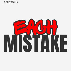 EACH MISTAKE