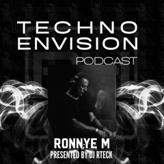 Ronnye M Guest Mix - Techno Envision Podcast