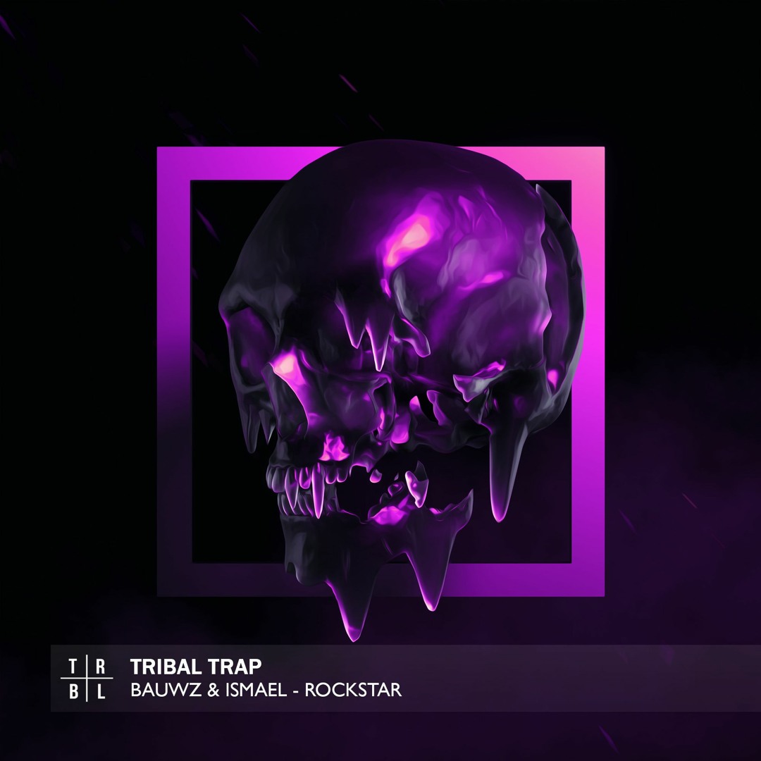 Stream BAUWZ & ISMAEL - Rockstar by Tribal Trap | Listen