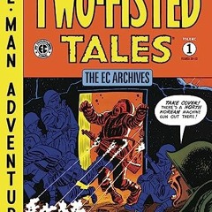 !* )Pdf-Book$ The EC Archives, Two-Fisted Tales Volume 1, Ec Archives, Two-fisted Tales, 1# by