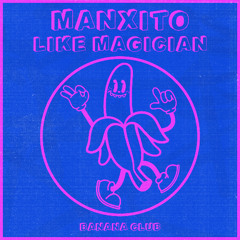 BC214 // Manxito - Like Magician
