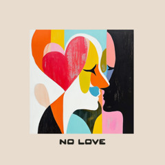 No Love