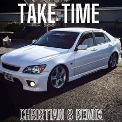 Take time Christian s remix