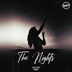 Avicii - The Nights (Skylleur Remix)