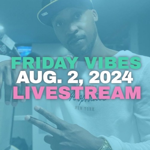 AUG 2, 2024 FRIDAY VIBES @B87 FM