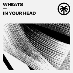 Wheats - What You Do