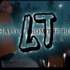 L.T - El Chapo & From the bottom