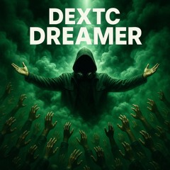 Dextc - Dreamer (Extended) FREE DOWNLOAD