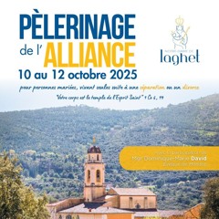2025-10-11 Homélie - Messe ND de Laghet (Pèlerinage de l'Alliance)