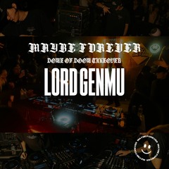 LORD GENMU DJ SET | MAYBE FOREVER: DOME OF DOOM TAKEOVER