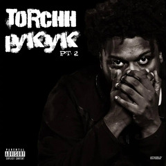 Torchh - Iykyk PT2