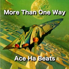 More Than One Way (Produced By Ace Ha)
