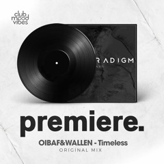 PREMIERE: OIBAF&WALLEN - Timeless (Original Mix) [ONISM]
