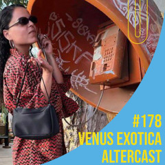 Venus Exotica - Alter Disco Podcast 178