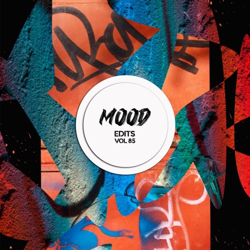 Mood Edits Vol. 85 ( SOWA & LABENCH, GARDINI, Zerok Edit) Bandcamp Exclusive