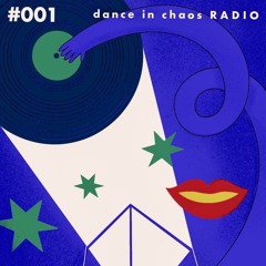 Dance in Chaos radio podcasts